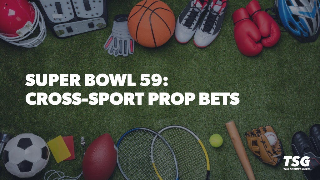 Super Bowl 59 Cross-Sport Prop Bets