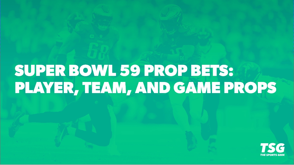 Super Bowl 59 prop bet odds and predictions