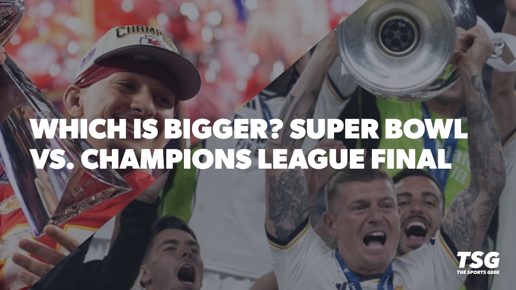 Which Game is Bigger? Super Bowl vs. Champions League Final